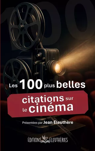 Les 100 plus belles citations sur le cinéma