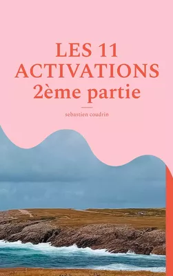 Les 11 activations 2ème Partie