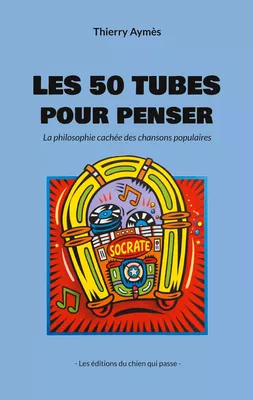 Les 50 tubes pour penser