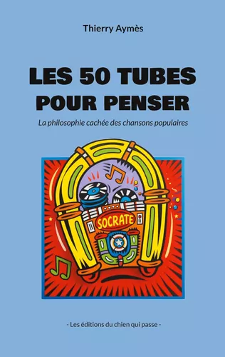 Les 50 tubes pour penser