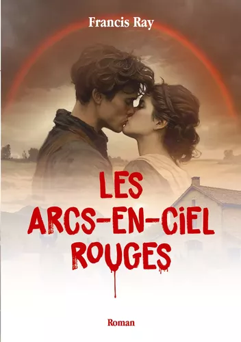 Les Arcs-en-ciel rouges
