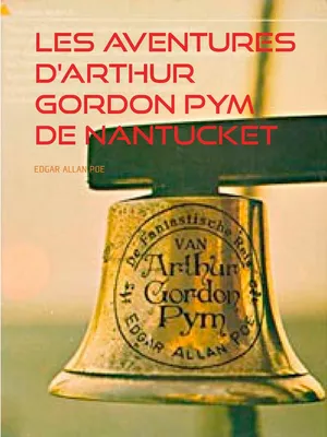 Les aventures D'arthur Gordon Pym de Nantucket