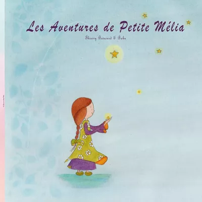 Les aventures de Petite Mélia