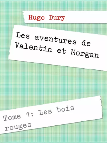 Les aventures de Valentin et Morgan