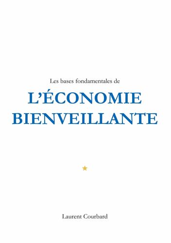Les bases fondamentales de l'Economie bienveillante
