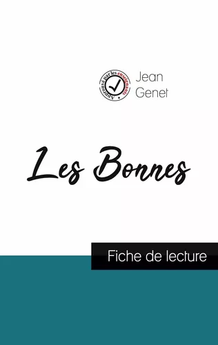 Les Bonnes de Jean Genet (fiche de lecture et analyse complète de l'oeuvre)