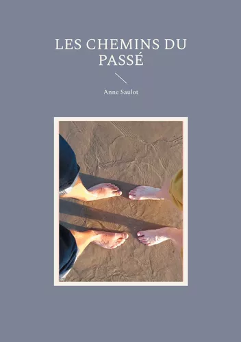 Les Chemins du Passé