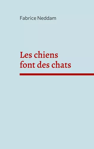 Les chiens font des chats