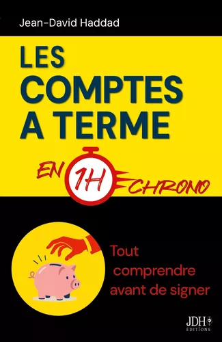 Les comptes à terme en 1h chrono