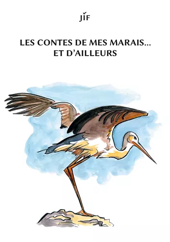 Les contes de mes marais... et d'ailleurs