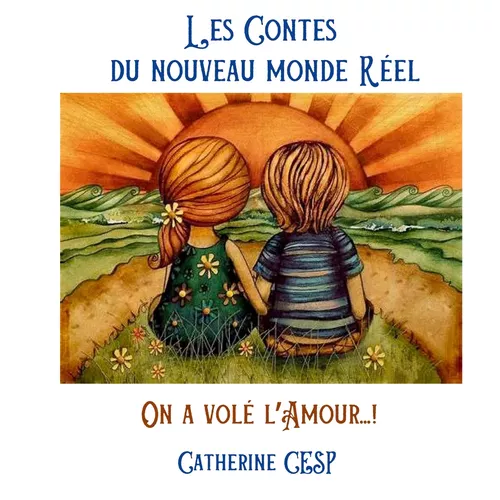Les Contes du Nouveau Monde Réel