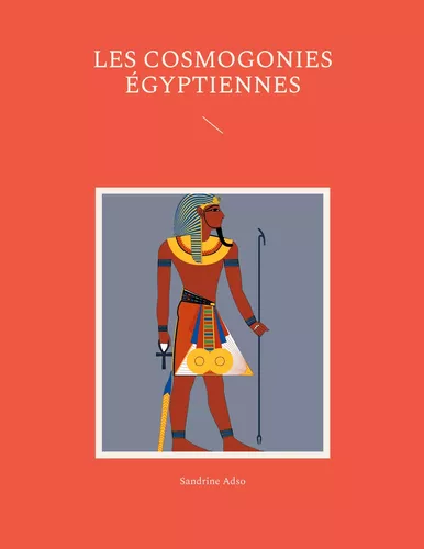 Les cosmogonies Égyptiennes