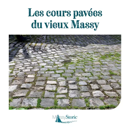 Les cours pavées du Vieux Massy