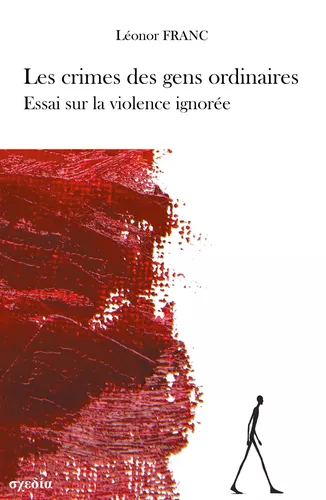 Les crimes des gens ordinaires