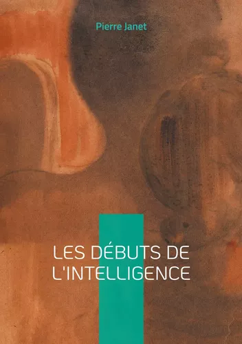 Les débuts de l'intelligence