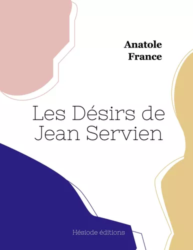 Les Désirs de Jean Servien