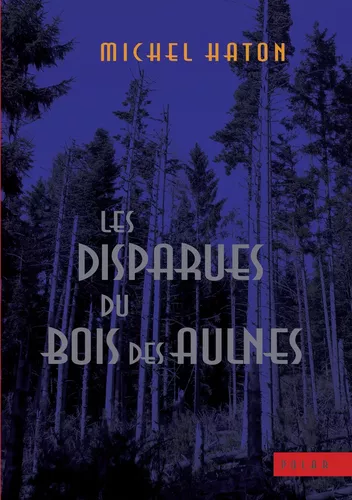 Les disparues du bois des Aulnes