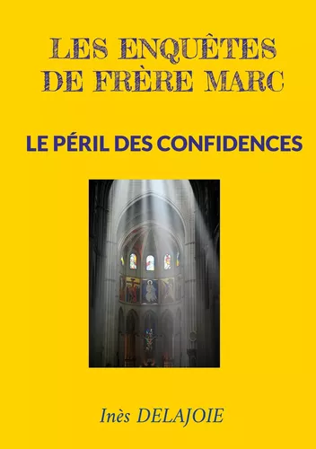 Les enquêtes de frère Marc