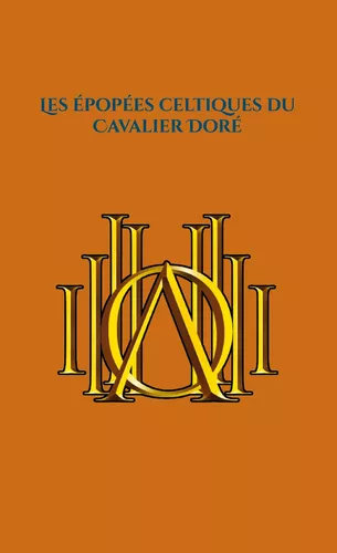Les épopées celtiques du Cavalier Doré