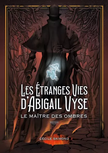Les Étranges Vies d'Abigail Vyse : Le Maître des Ombres