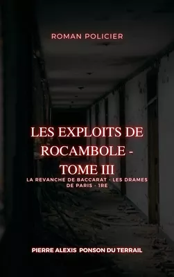 Les Exploits de Rocambole - Tome III