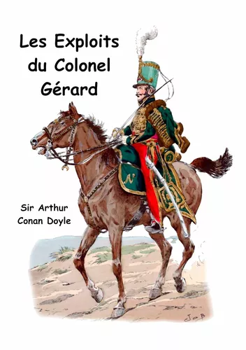 Les exploits du colonel Gérard