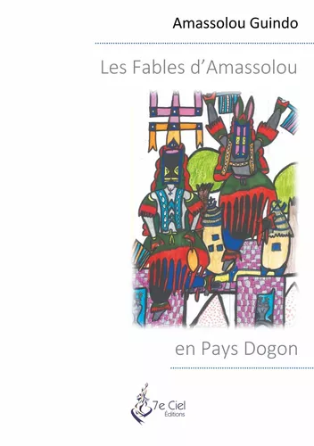 Les Fables d'Amassolou en Pays Dogon