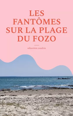Les fantômes sur la plage du fozo