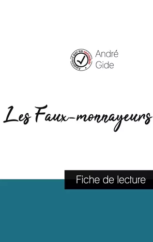 Les Faux-monnayeurs de André Gide (fiche de lecture et analyse complète de l'œuvre)
