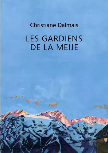Les gardiens de la Meije