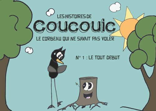 Les histoires de coucouic le corbeau qui ne savait pas voler