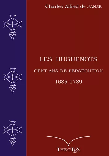 Les Huguenots, cent ans de persécution