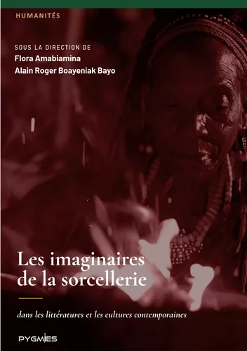 Les imaginaires de la sorcellerie dans les littératures et les cultures contemporaines