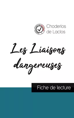 Les Liaisons dangereuses de Laclos (fiche de lecture et analyse complète de l'œuvre)
