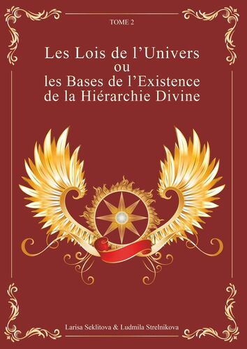 Les Lois de l'Univers ou les Bases de l'existence de la hiérarchie Divine