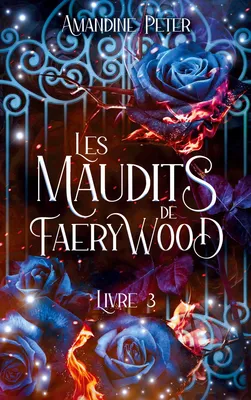 Les Maudits de Faerywood, Livre 3