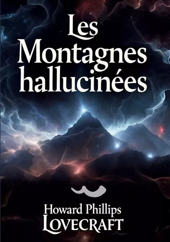 Les Montagnes hallucinées