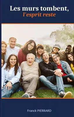 Les murs tombent, l'esprit reste