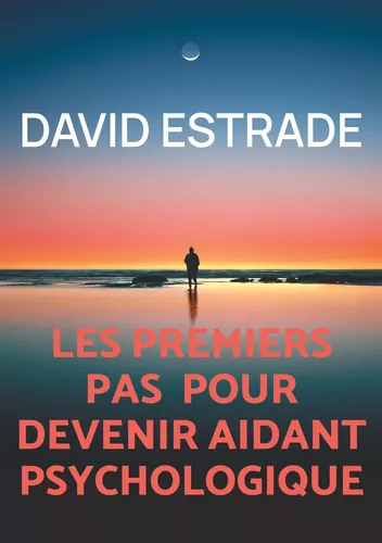 Les premiers pas pour devenir aidant psychologique