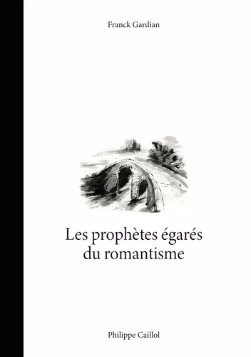 Les prophètes égarés du romantisme