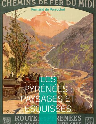 Les Pyrénées : Paysages et Esquisses