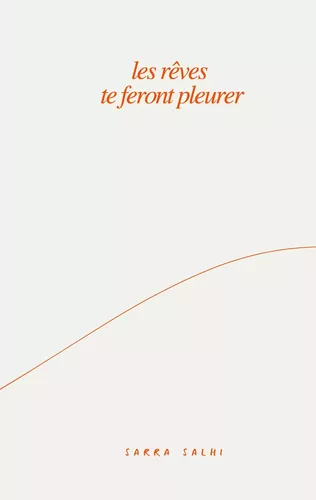 les rêves te feront pleurer