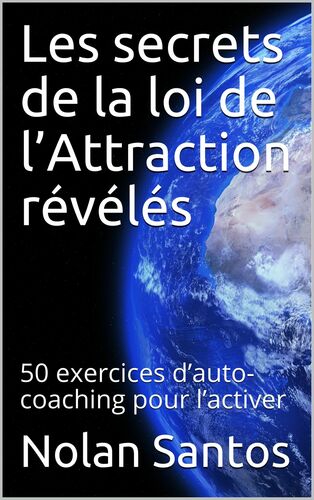 Les secrets de la loi de l'attraction révélés