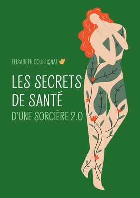 Les secrets de santé d’une sorcière 2.0 (Couffignal, Elisabeth)