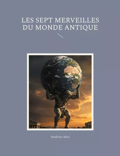 Les sept merveilles du monde antique