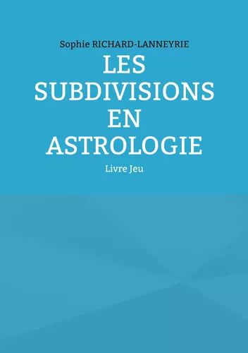 Les subdivisions en Astrologie