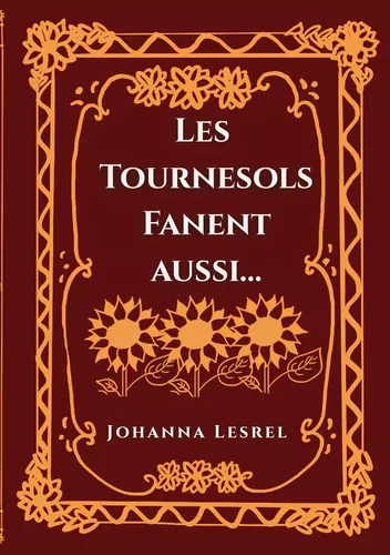 Les Tournesols fanent aussi...