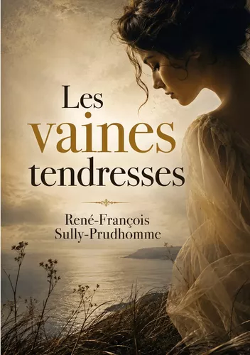 Les vaines tendresses