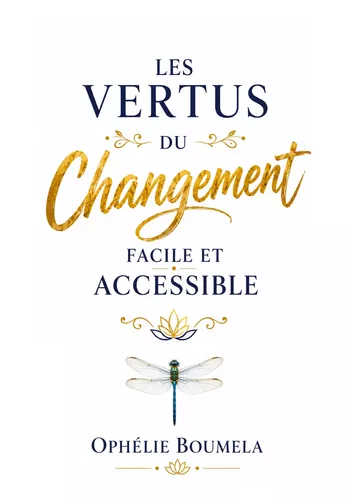 Les vertus du changement facile et accessible