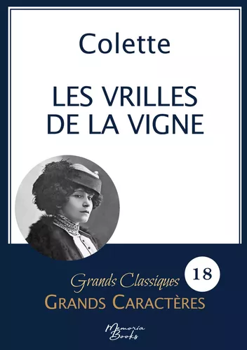 Les vrilles de la vigne de Colette en grands caractères 